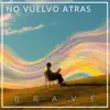 BRAVÉ - No vuelvo atrás