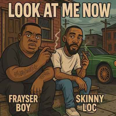 Look at me Now (feat. Frayser Boy) - Single