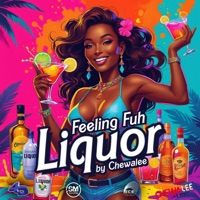 Feeling fuh Liquor - Single - Chewalee & 4th Dimension Productions