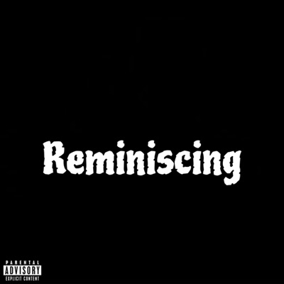 Reminiscing - Single