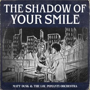 The Shadow of Your Smile