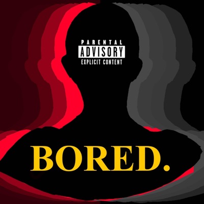 Bored. - Single