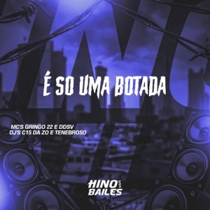 É Só uma Botada