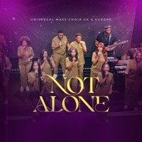 Not Alone - Single - Universal Mass Choir UK/Europe