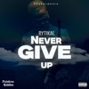 Never Give Up - Single