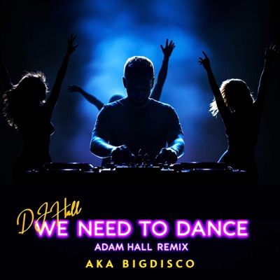 We Need To Dance - Single
