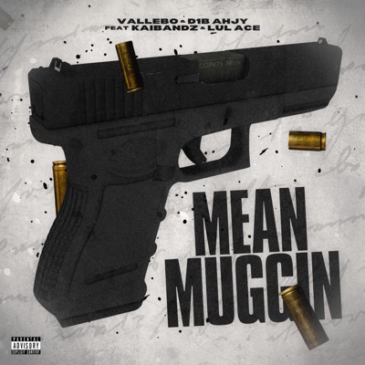 Mean Muggin (feat. Vallebo, Kai Bandz & Lul ace) - Single