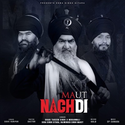 Maut Nachdi (feat. Dhadi Tarsem Singh Moranwali & Rajwinder Singh Mahey) - Single