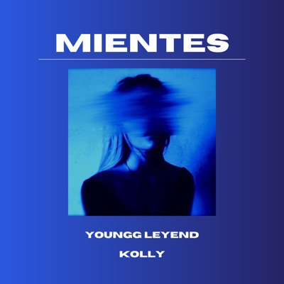 Mientes (feat. KOLLY) - Single