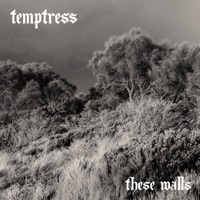 Temptress - These Walls