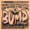 Bump (feat. Mike Dunn) [Elzace Extended Mix] - The Brothers Macklovitch, Tony Romera & A-Trak lyrics