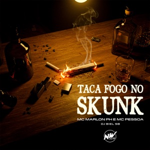 Taca Fogo no Skunk