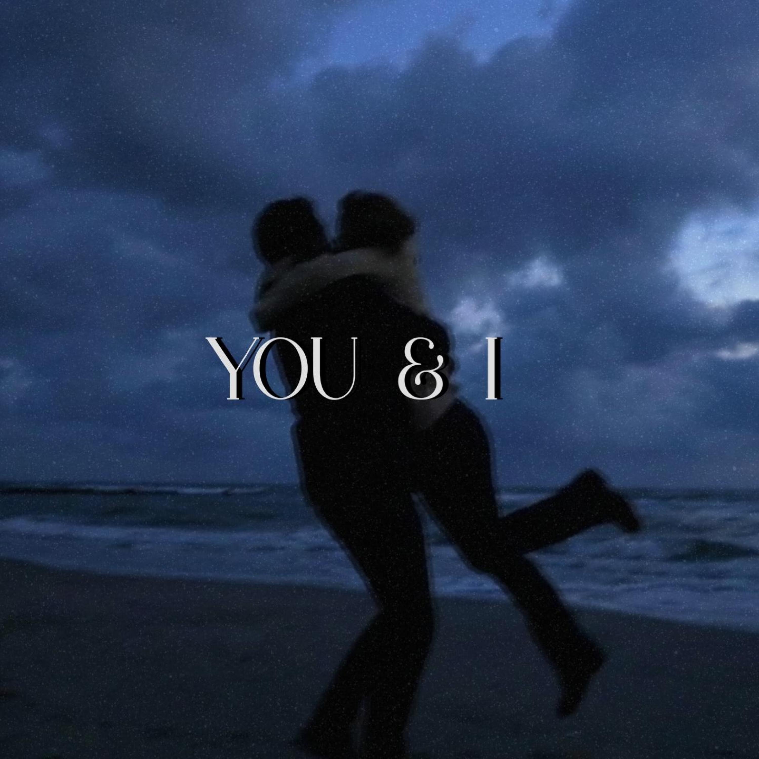 You & I - Single