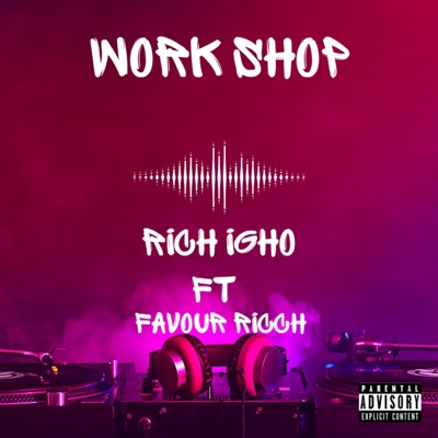 WORK SHOP (feat. FAVOUR RICCH) - Single