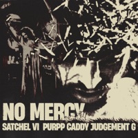 NO MERCY - Single - Purpp Caddy, SATCHEL VI & Judgement G