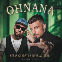 OHNANA (Bachata Version) - Single - Sebas Garreta & Dj Dave Aguilar