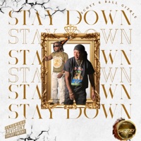 Stay Down - Single - J scott & Ball Gizzle