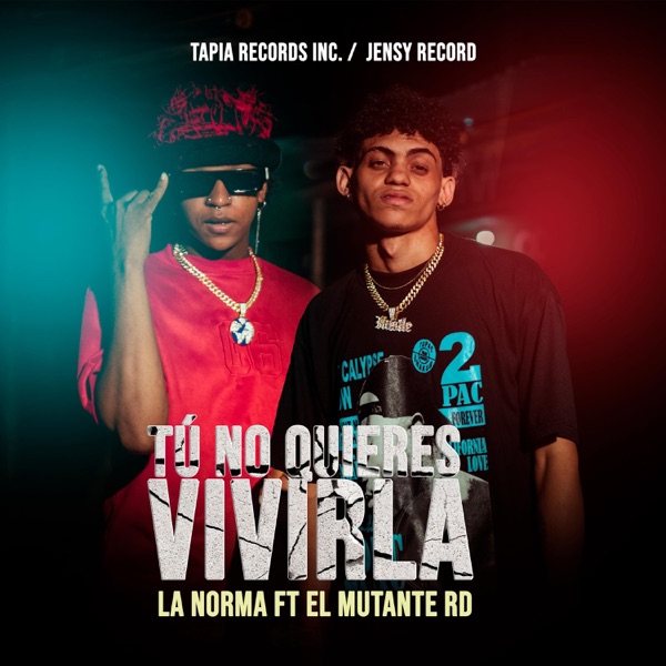 Tu No Quieres Vivirla (feat. El Mutante Rd)