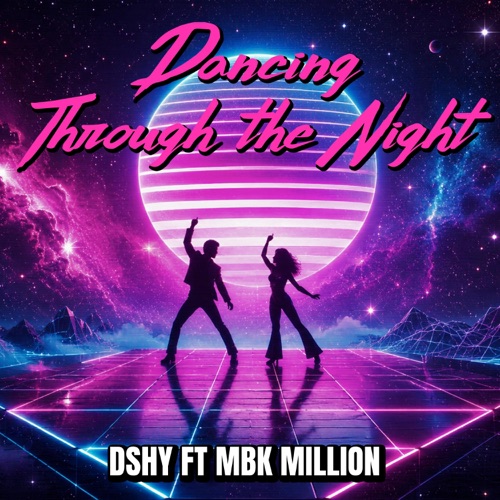 Dancing Through The Night (feat. MBK Million) - Single