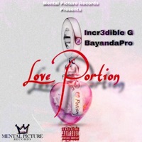 Love Portion (feat. BayandaPro) - Single - Incr3dible G