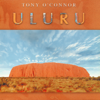 Uluru - Tony O'Connor