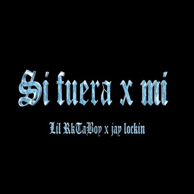 Si fuera x mí (feat. Jay Lockin) - Single