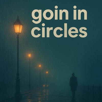 Goin in Circles - Single