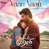 Vaan Vaan (From "Idhayam Murali") — Thaman S., Mohit Chauhan & Vivek