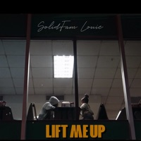 Lift Me Up - Single - SolidFam Louie
