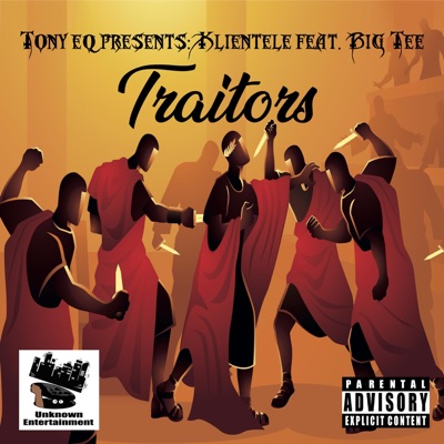 Traitors (feat. Klientel & Big T) - Single