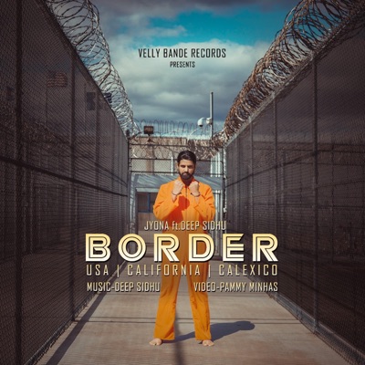 BORDER (feat. Deep Sidhu) - Single