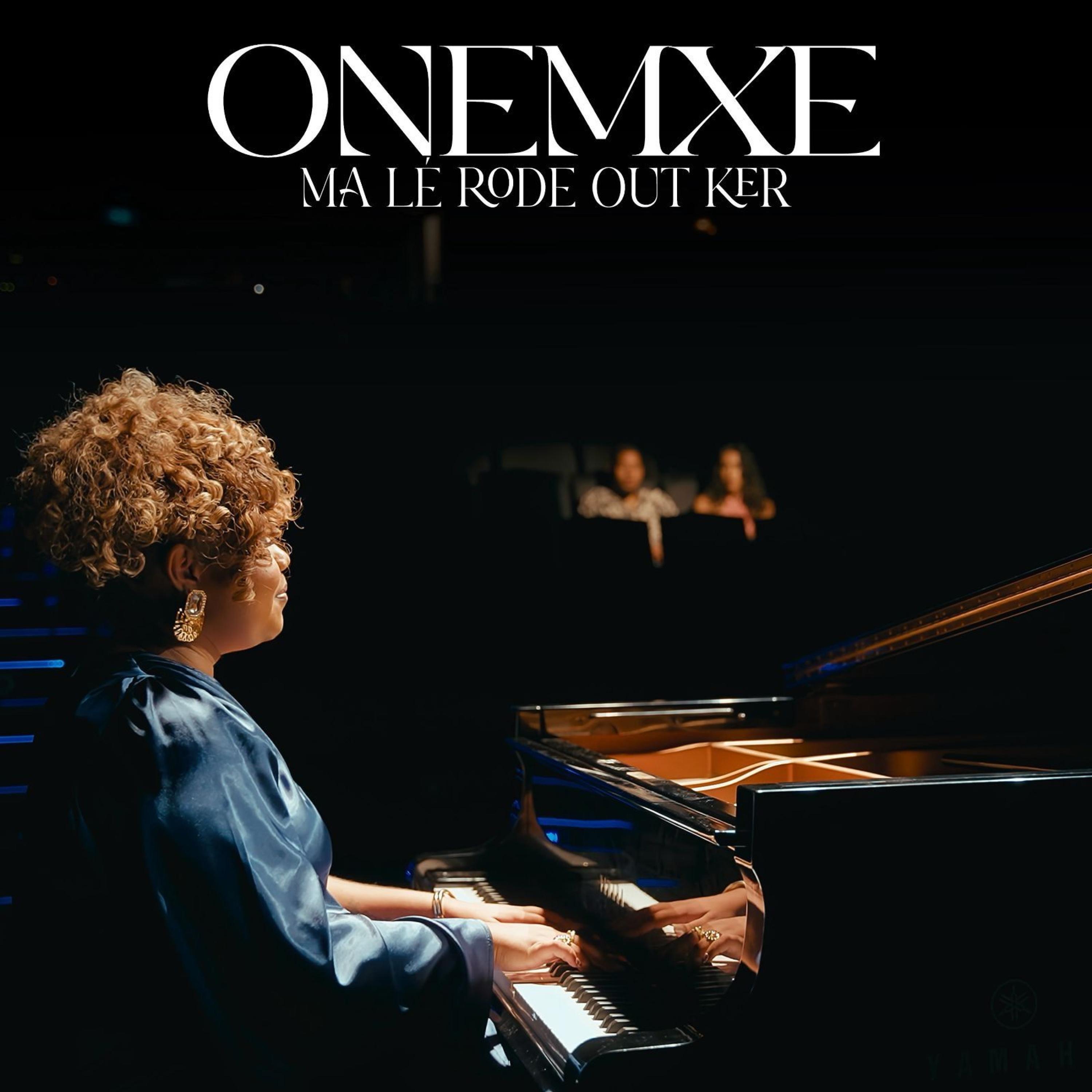 ONEMXE - Ma lé rode out ker (hit 974) 2026