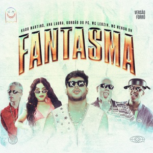 FANTASMA (versão Forró) [feat. Mc Menor DN & Ana Laura Lopes]