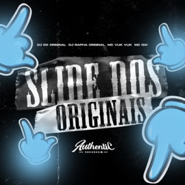 Slide dos Originais (feat. MC GW) DJ DX ORIGINAL, Mc Vuk Vuk & Dj Rapha Original