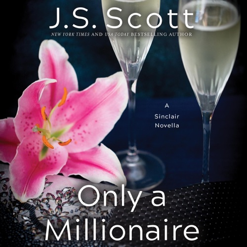 Only a Millionaire: A Sinclair Novella (The Sinclairs, Book 7) (Unabridged) cover