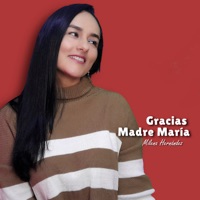 GRACIAS MADRE MARÍA