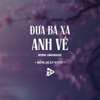 Đưa Bà Xã Anh Về (Remix Vinahouse) - Single - Hồng Quân WyTy & Mee Vinahouse