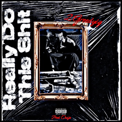 Really Do This Shit - Single