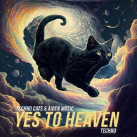 Yes To Heaven (Techno) - Single - Techno Cats & AIDEN MUSIC