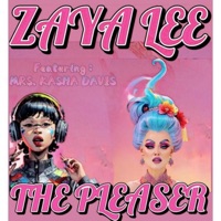 The Pleaser (feat. Mrs. Kasha Davis) - Single - Zaya Lee