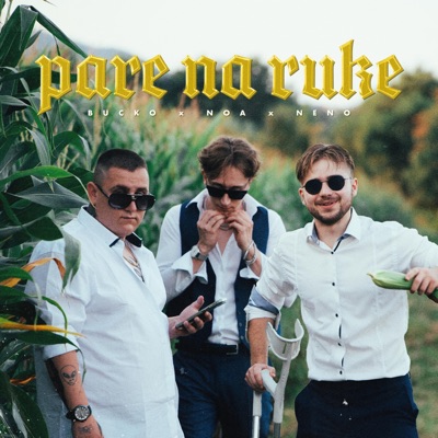 PARE NA RUKE (feat. NENO & Bucko_Vz) - Single