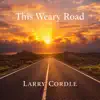 This Weary Road