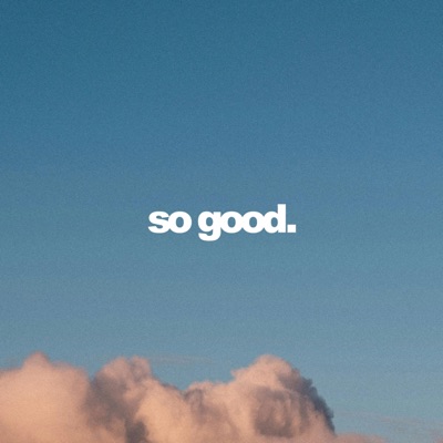 So Good. - Single