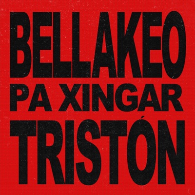 Bellakeo pa xingar tristón (feat. Zero & Neyzan) - Single