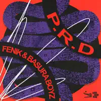 P.R.D — FENIK, Basura Boyz