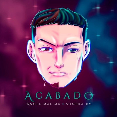Acabado (feat. Sombra RM) - Single