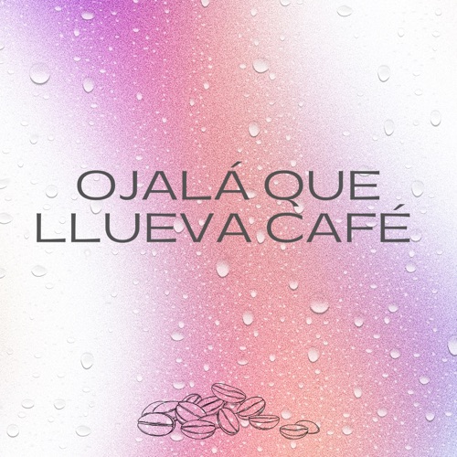 Ojalá Que Llueva Café (Radio Edit) - Single