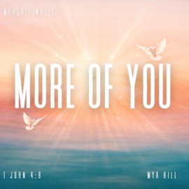 More Of You Mya Hill