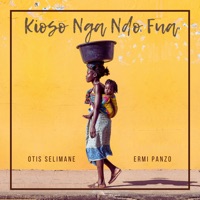 Kioso Nga Ndo Fua (feat. Ermi Panzo) - Single - Otis Selimane