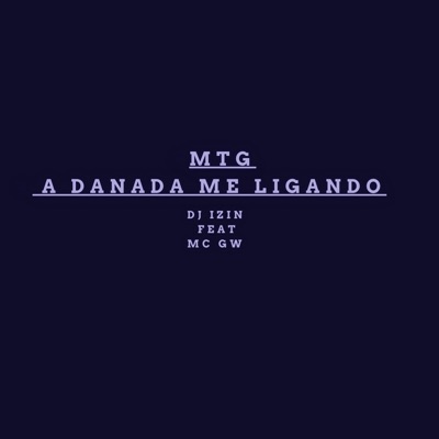MTG - A DANADA ME LIGANDO x VOU FUDER SEU BATALHÃO - Single
